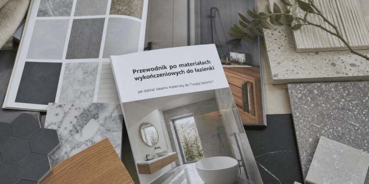Przewodnik po materiałach wykończeniowych do łazienki